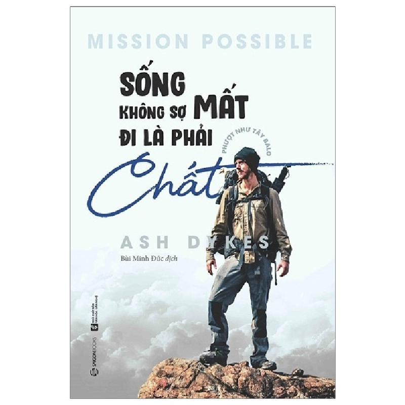 Sống Không Sợ Mất, Đi Là Phải Chất - Ash Dykes ASB.PO Oreka Blogmeo 230225 394593