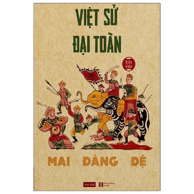 Việt Sử Đại Toàn - Mai Đăng Đệ 401815