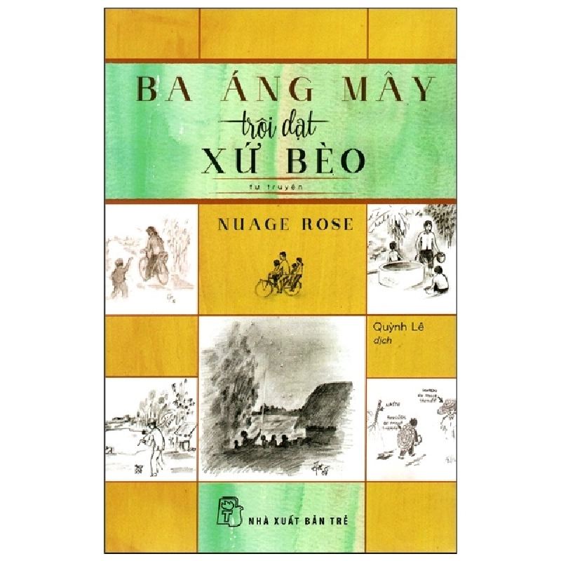 Ba Áng Mây Trôi Dạt Xứ Bèo - Nuage Rose (Mới 100%) Tiểu sử, hồi ký, NXB Trẻ - SÁCH ĐẠI HỌC 480317