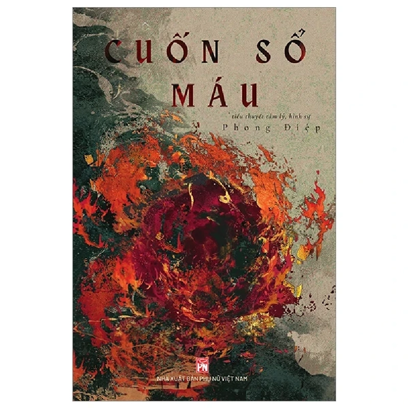 Cuốn Sổ Máu - Phong Điệp (Mới 100%) Tiểu thuyết, NXB Phụ Nữ - SÁCH ĐẠI HỌC 484677
