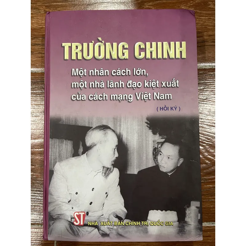 Trường Chinh - Một nhân cách lớn, một nhà lãnh đạo kiệt xuất của cách mạng Việt Nam (BM) 692632