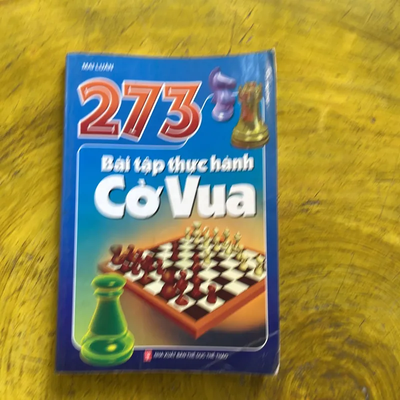 COMBO CỜ VUA: CHIẾN THUẬT KHAI CUỘC NHỮNG ĐIỀU PHẢI NHỚ, 273 bài tập thực hành, BỘ TỨ CV 937468