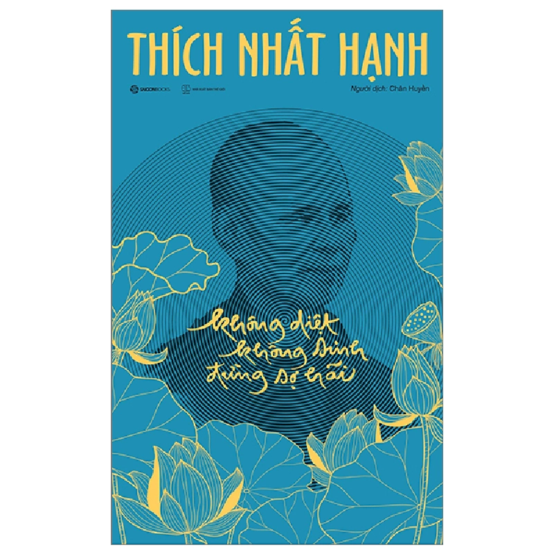 Không Diệt Không Sinh Đừng Sợ Hãi - Phiên Bản Đặc Biệt (Bìa Cứng) - Thích Nhất Hạnh 288957