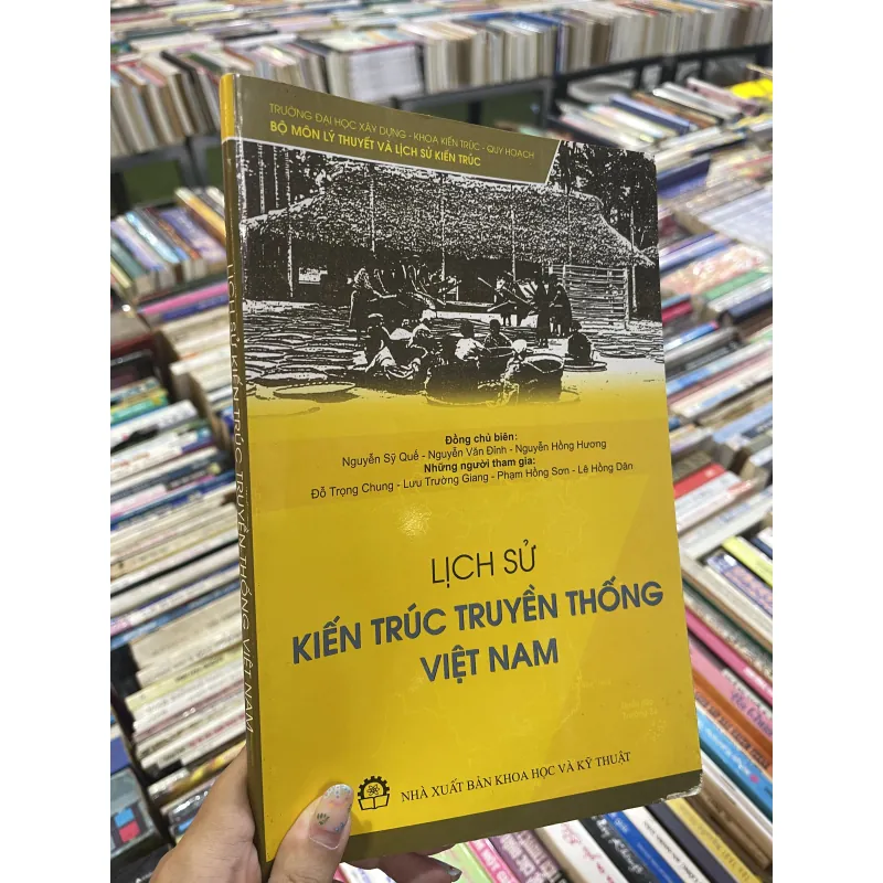 LỊCH SỬ KIẾN TRÚC TRUYỀN THỐNG VIỆT NAM - NHIỀU TÁC GIẢ  976274