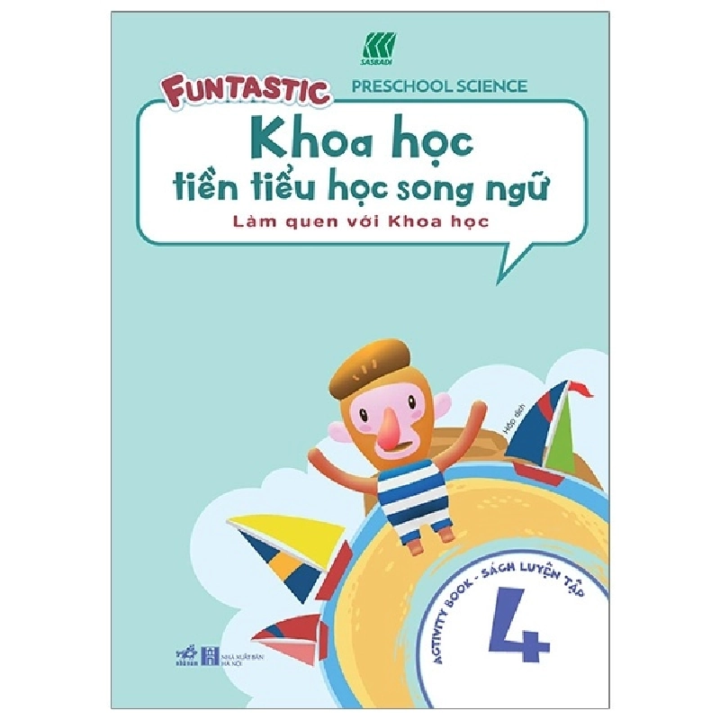 Khoa học tiền tiểu học song ngữ - Sách luyện tập 4 - SASBADI 2019 New 100% HCM.PO 30276