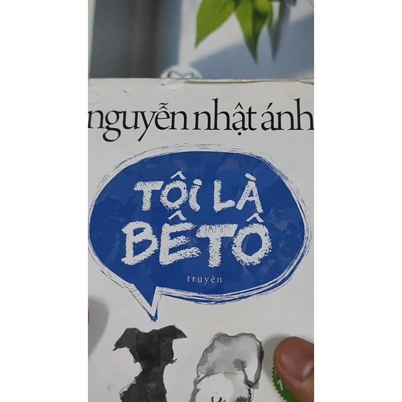 Tôi là Bêtô - Nguyễn Nhật Ánh 798505