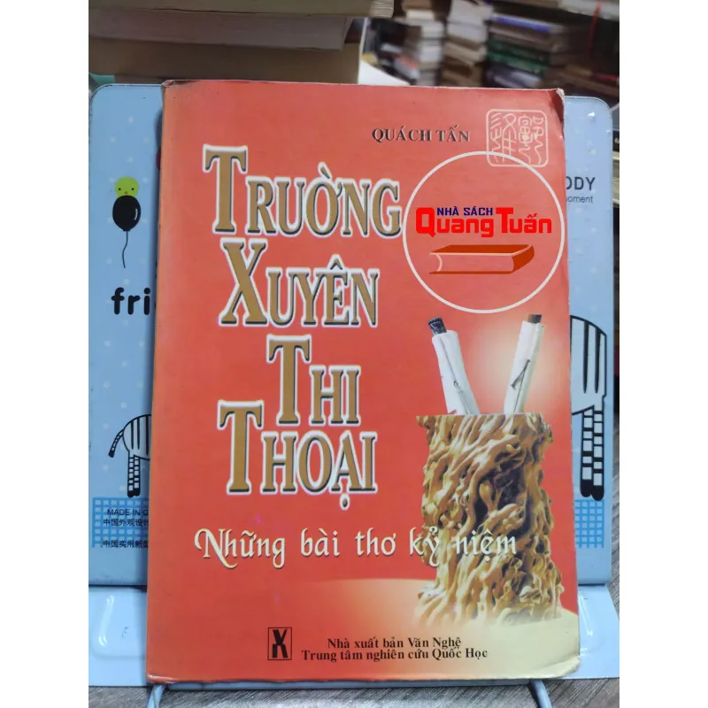 Sách: Trường Xuyên Thi Thoại - Những bài thơ kỉ niệm - Quách Tấn (A3) 601568