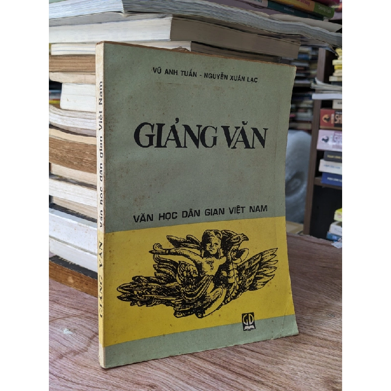 Giảng Văn Văn Học Dân Gian Việt Nam - Vũ Anh Tuấn, Nguyễn Xuân Lạc 466681