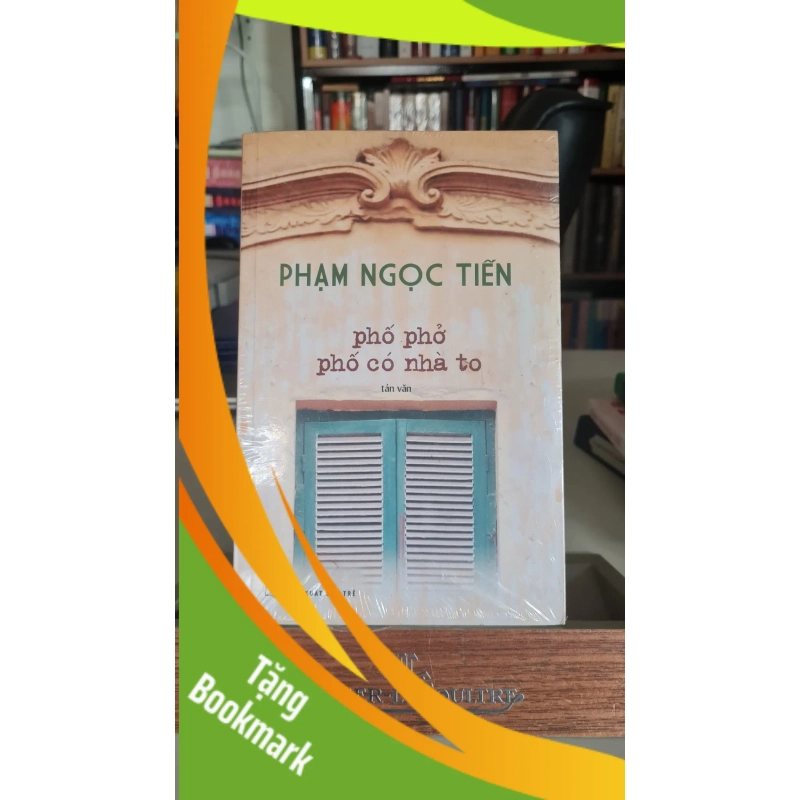 (TẶNG BOOKMARK) Phố phở phố có nhà to - Phạm Ngọc Tiến Sách văn học RBK0302 950622
