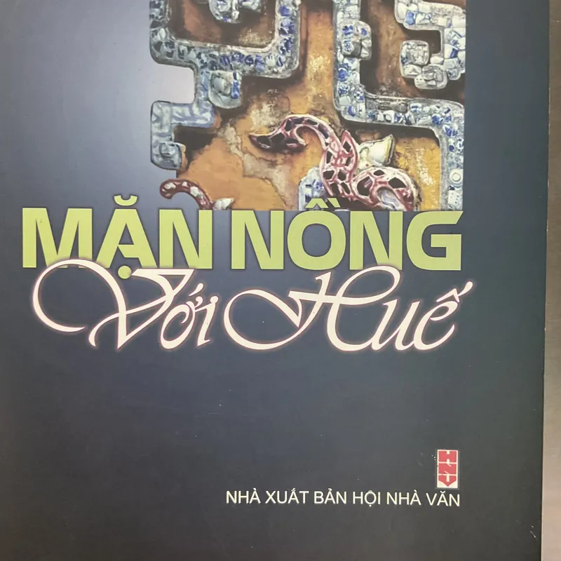 MẶN NỒNG VỚI HUẾ - nhiều tác giả - Trần Phương Trà chủ biên 707814