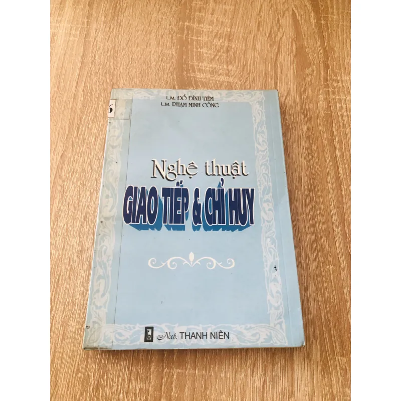 NGHỆ THUẬT GIAO TIẾP & CHỈ HUY 1022468