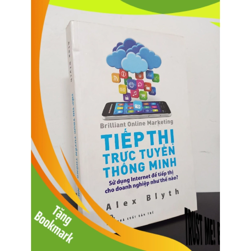 (TẶNG BOOKMARK) Tiếp Thị Trực Tuyến Thông Minh - Alex Blyth New 80% RBK.ASB0612 953831
