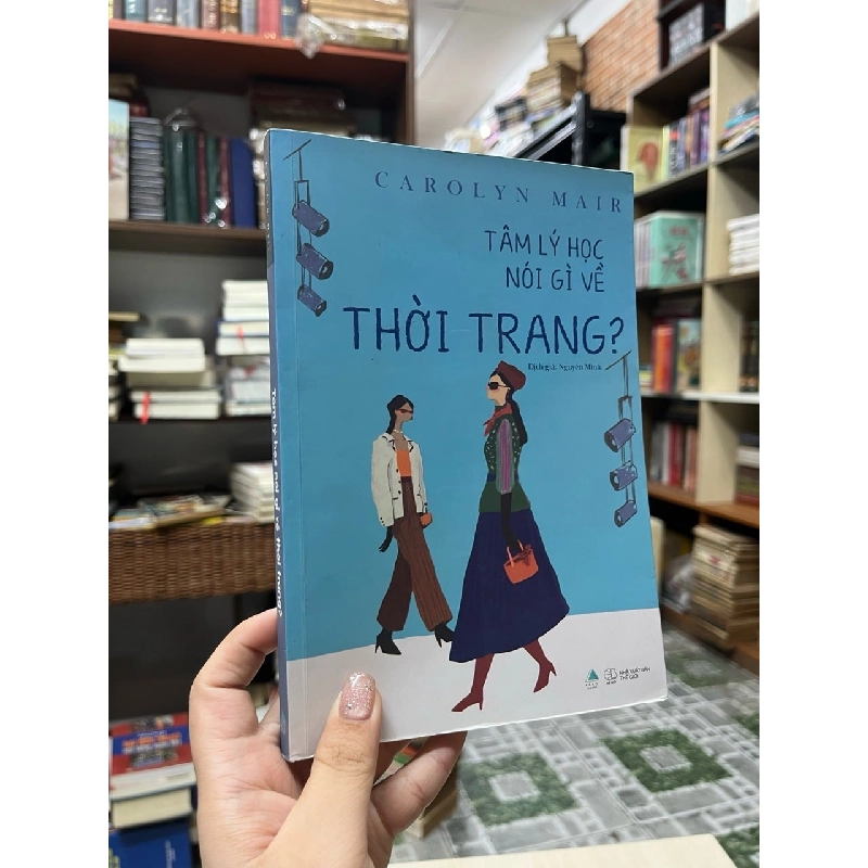 Tâm lý học nói gì về thời trang - Carolyn Mair 995666