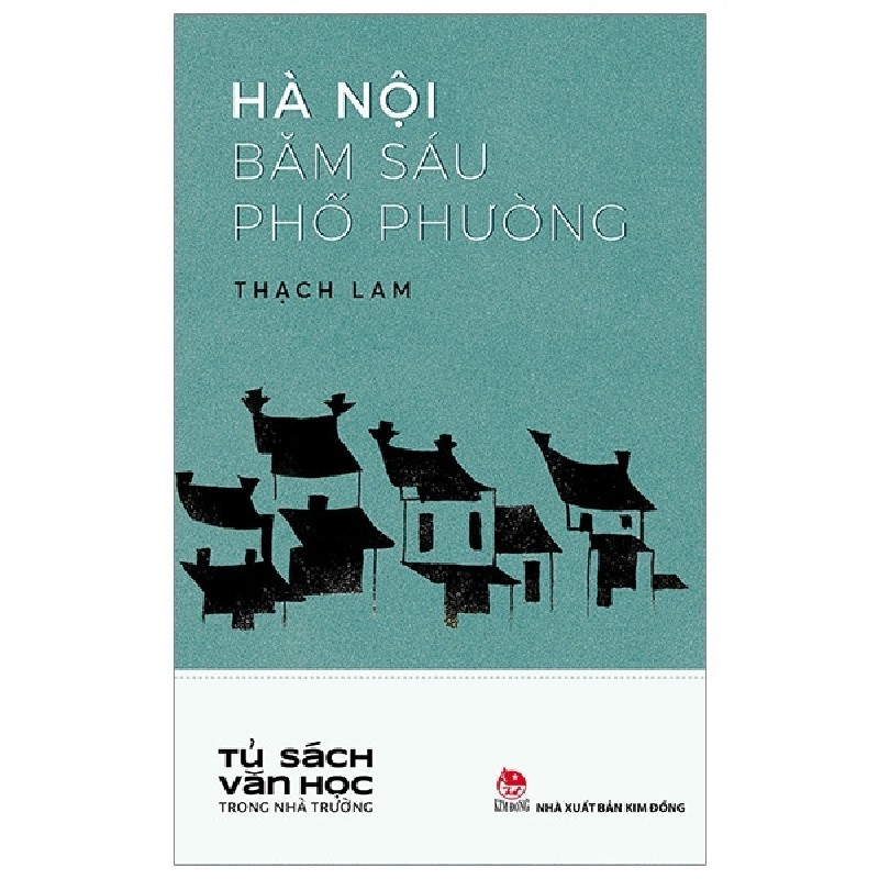 Tủ Sách Văn Học Trong Nhà Trường - Hà Nội Băm Sáu Phố Phường - Thạch Lam 144374