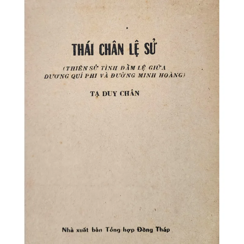 THÁI CHÂN LỆ SỬ (Tạ Duy Chân) - Thiên tình sử đậm lệ giữa Dương Quý Phi & Đường Minh Hoàng 993602