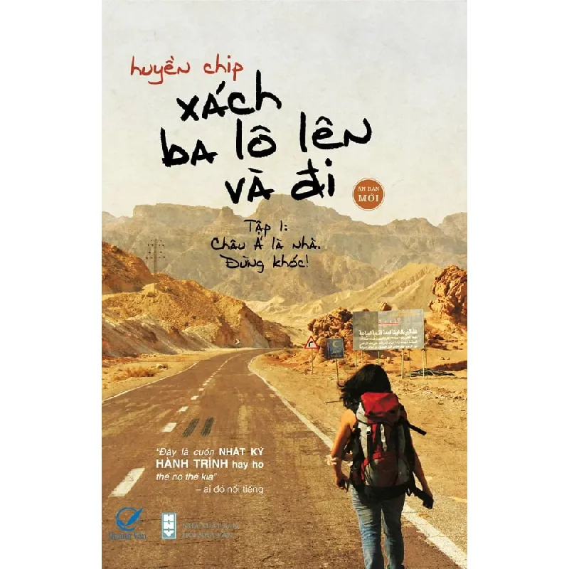 Xách Ba Lô Lên Và Đi - Tập 1: Châu Á Là Nhà. Đừng Khóc - Huyền Chip 690433