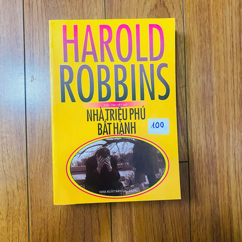 Nhà Triệu Phú Bất HạnhTác giả: Harold Robbins 163007