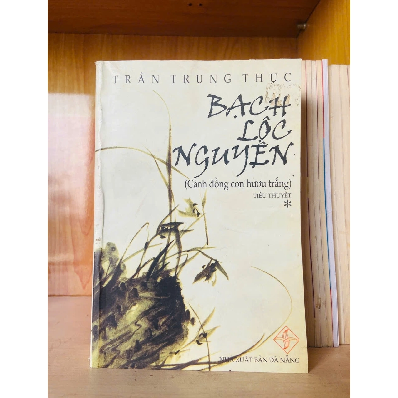 Bạch Lộc Nguyên / Trần Trung Thực - - VĂN HỌC - VAVO3012 750053