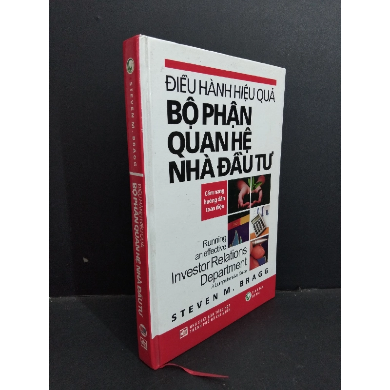 Điều hành hiệu quả bộ phận quan hệ nhà đầu tư mới 90% bìa cứng 2011 HCM0612 Steven M.Bragg DANH NHÂN 923328