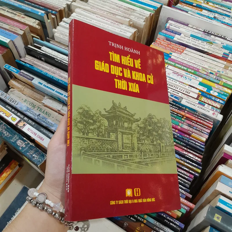 TÌM HIỂU GIÁO DỤC VÀ KHOA CỬ THỜI XƯA - TRỊNH HOÀNH 730349