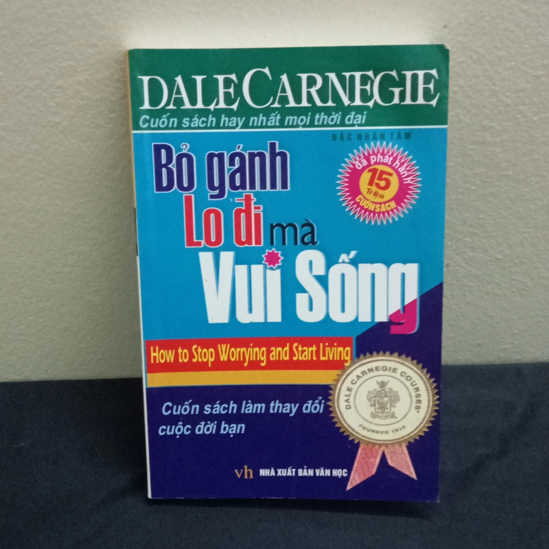 Bỏ Gánh Lo Đi Mà Vui Sống-DALE CARNEGIE 548142