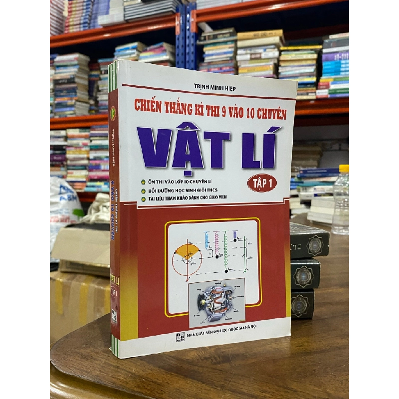 Chiến thắng kì thi 9 vào 10 chuyên vật lí tập 1 + 2 - Trịnh Minh Hiệp 497901