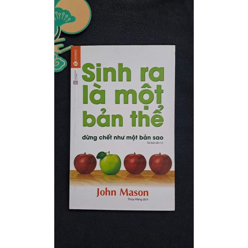 Sinh ra là một bản thể, đừng chết như một bản sao 335947