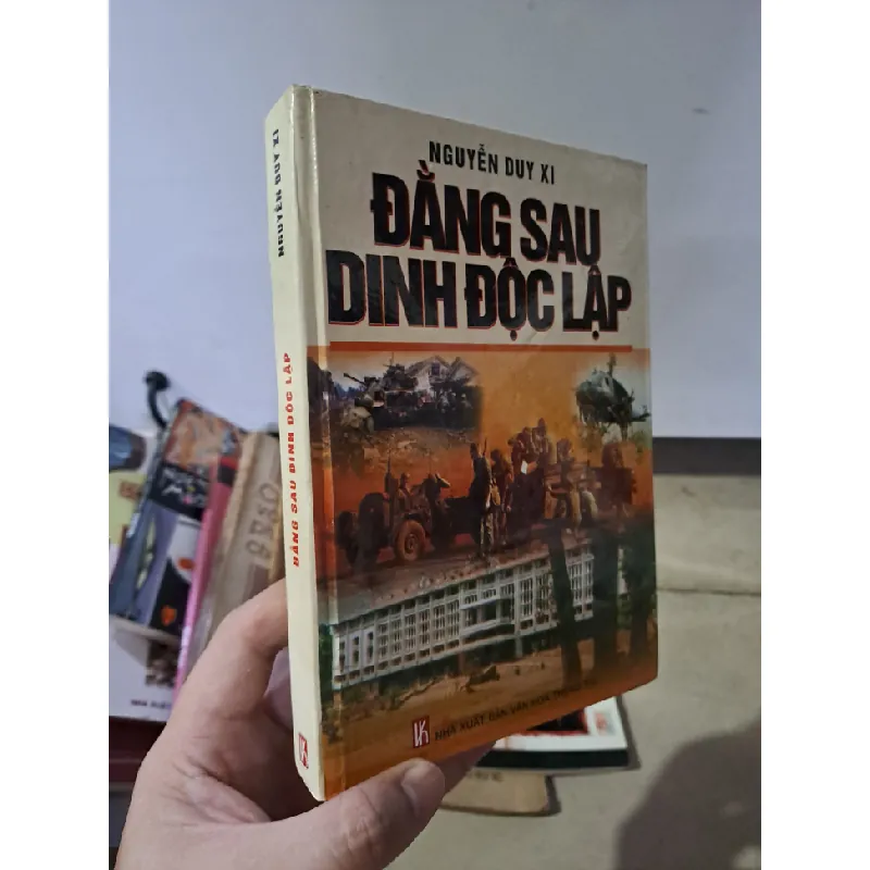 Đằng sau dinh độc lập mới 80% ố bìa cứng Nguyên Duy Xi 2005 HCM0308 LỊCH SỬ - CHÍNH TRỊ - TRIẾT HỌC Blogmeo21025 582408