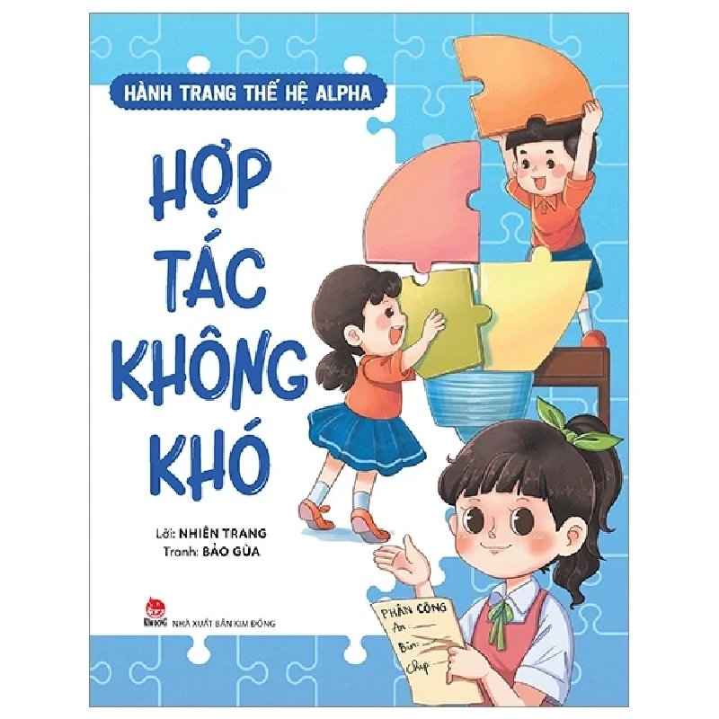 Hành Trang Thế Hệ Alpha - Hợp Tác Không Khó - Nhiên Trang, Bảo Gùa (Mới 100%) Kiến thức, kỹ năng sống cho trẻ, NXB Kim Đồng - SÁCH ĐẠI HỌC 484083