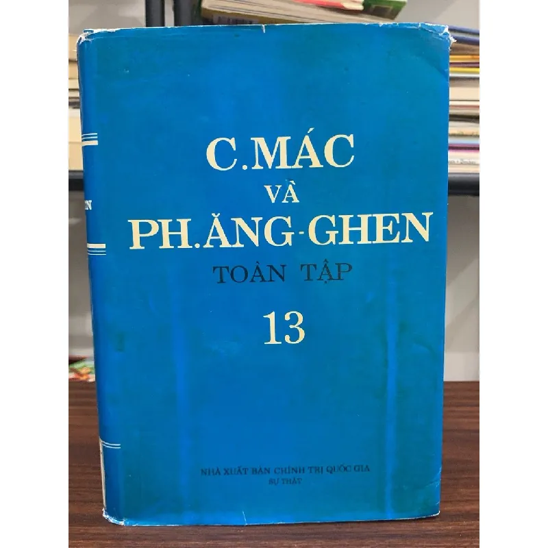 C. Mác và Ph. Ăng-ghen Toàn tập – Tập 13 – Karl Marx & Friedrich Engels 592402