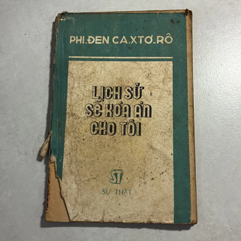 Lịch sử sẽ xoá án cho tôi - Phi đen Ca.Xto-ro 738956
