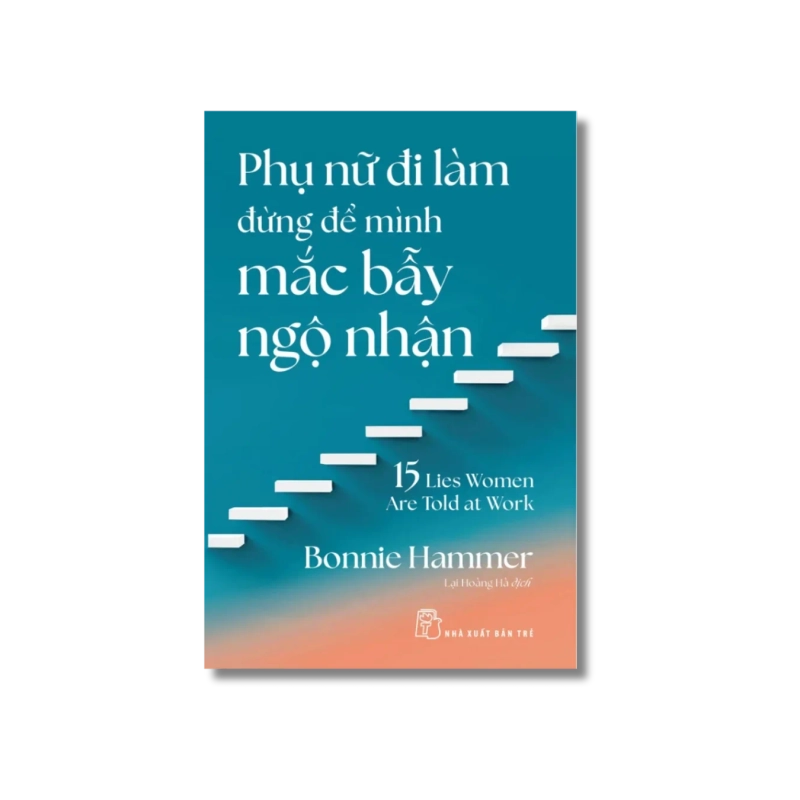 Phụ nữ đi làm đừng để mình mắc bẫy ngộ nhận - Bonnie Hammer 722011