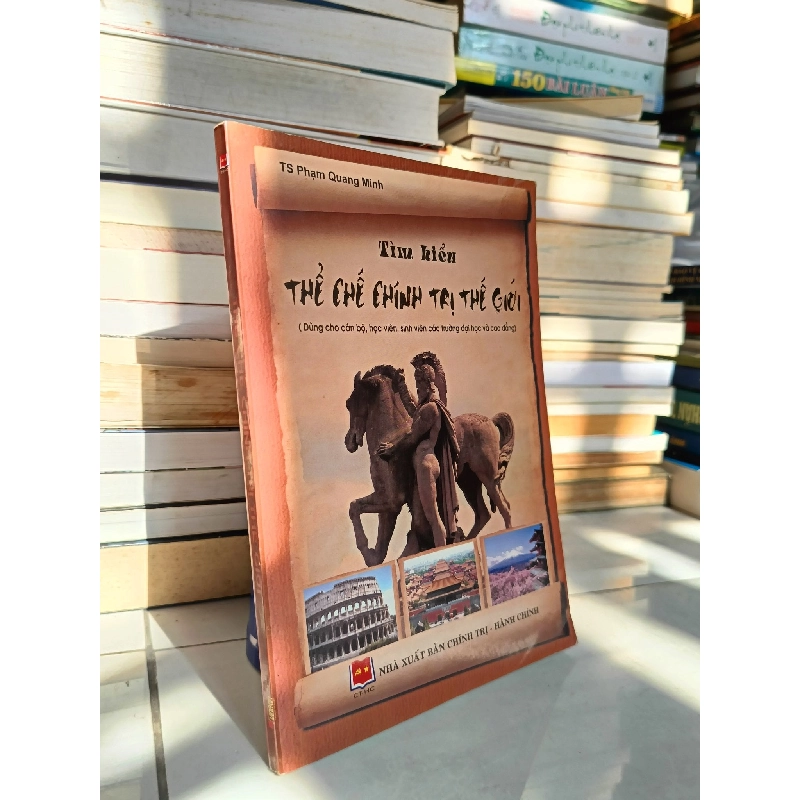 Tìm hiểu thể chế chính trị thế giới - TS. Phạm Quang Minh 994731