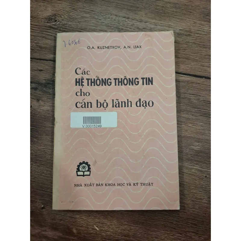 Các hệ thống thông tin cho cán bộ lãnh đạo - O. A. Kuznetxov, A. N. Liax 715812