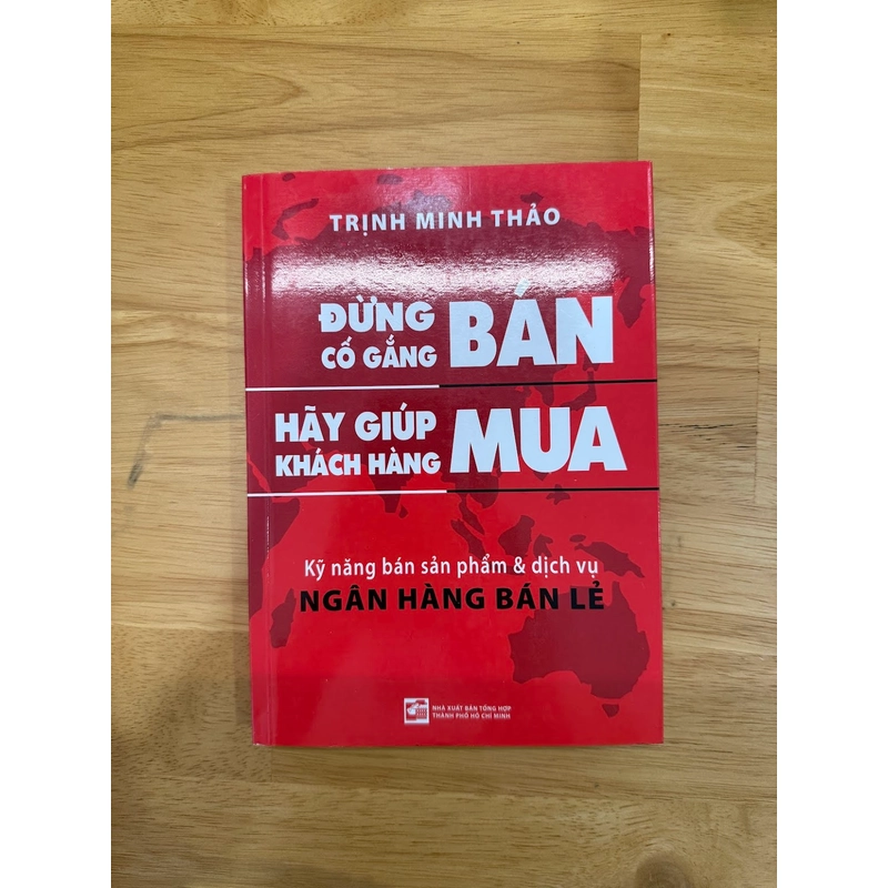 Đừng Cố Gắng Bán - Hãy Giúp Khách Hàng Mua - Trịnh Minh Thảo 550298