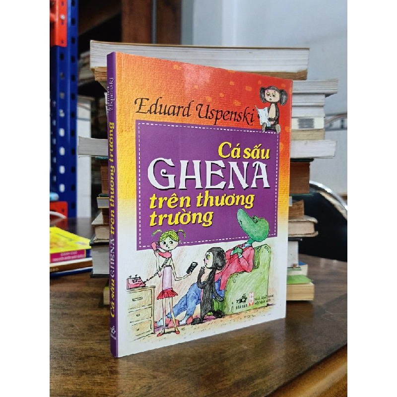 Cá sấu Ghena trên thương trường - Eduard Uspenski (Nguyễn Thị Kim Hiền, Kiều Vân dịch) 476485