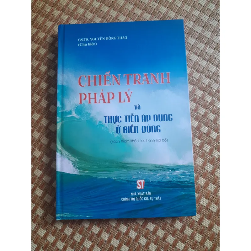 CHIẾN TRANH PHÁP LÝ VÀ THỰC TIỄN ÁP DỤNG Ở BIỂN ĐÔNG 735338