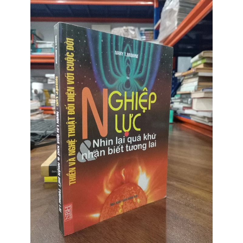 Nghiệp Lực: Nhìn Lại Quá Khứ Và Nhận Biết Tương Lai 320715