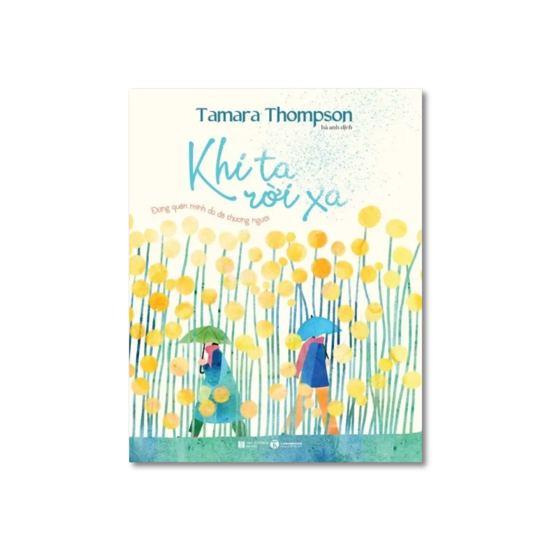 Khi ta rời xa - đừng quên mình dù đã thương người - Tamara Thompson VANVOSACH 729799