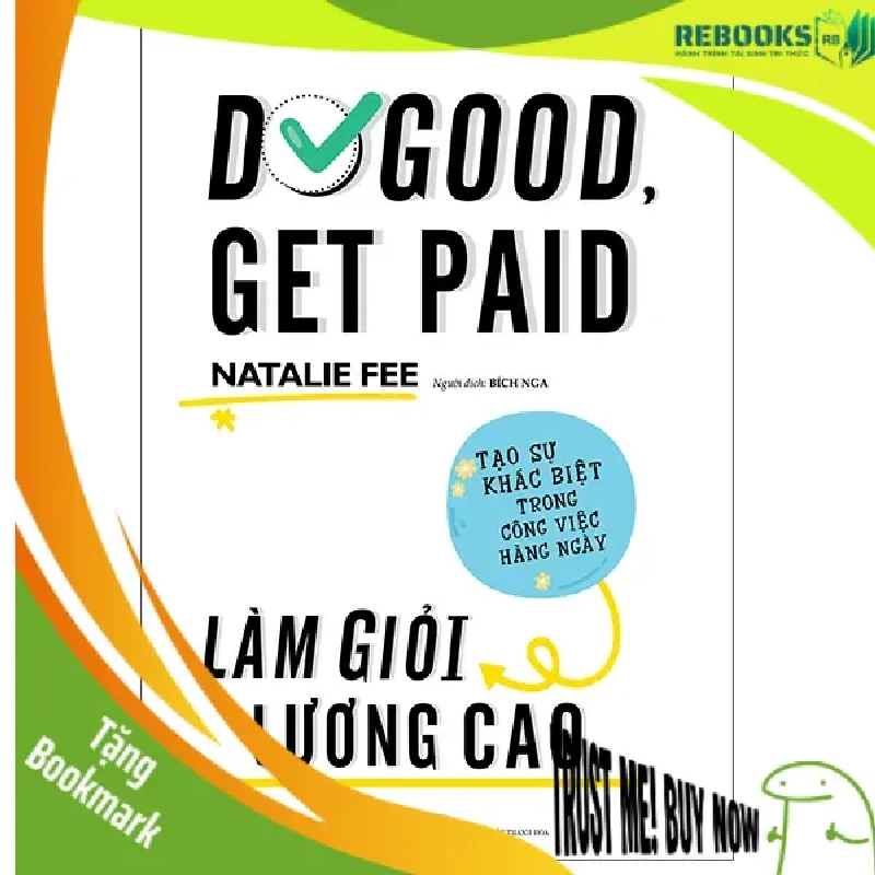 (TẶNG BOOKMARK) Làm giỏi lương cao - Natalie Fee - 03/03/2025 (XB) 946649