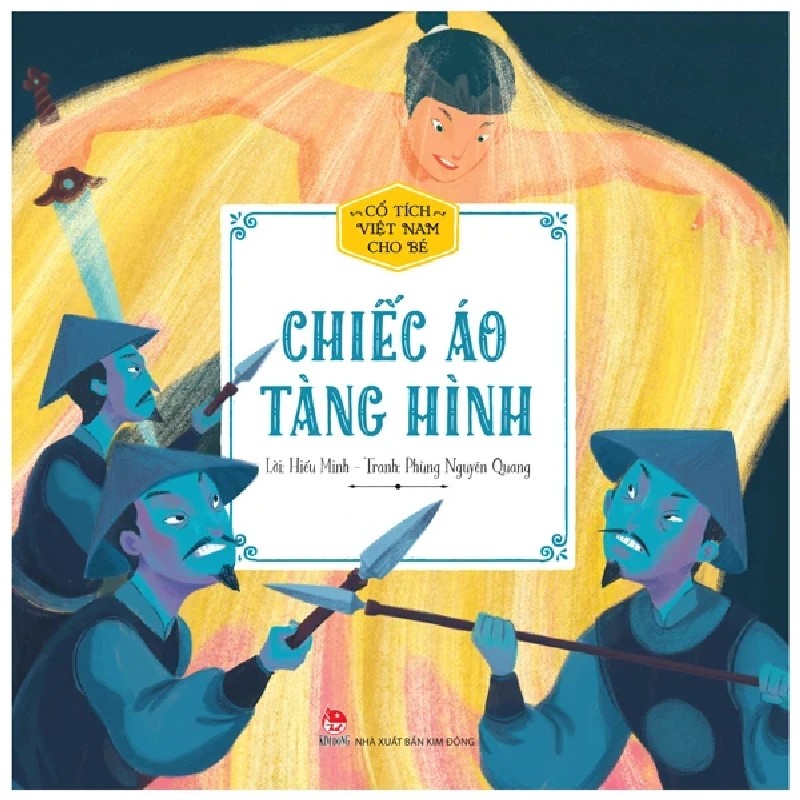 Cổ Tích Việt Nam Cho Bé - Chiếc Áo Tàng Hình - Hiếu Minh, Phùng Nguyên Quang 191022