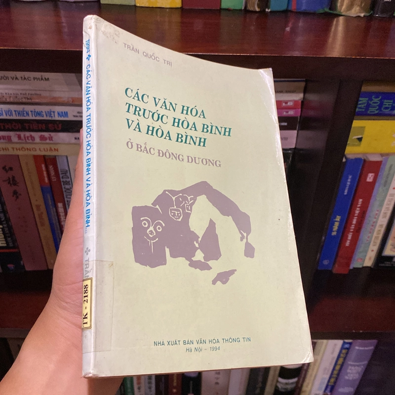 CÁC VĂN HÓA TRƯỚC HÒA BÌNH VÀ HÒA BÌNH Ở BẮC ĐÔNG DƯƠNG (XB 1994) 547659