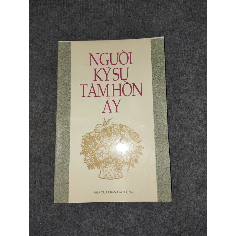 NGƯỜI KỸ SƯ TÂM HỒN ẤY 469900