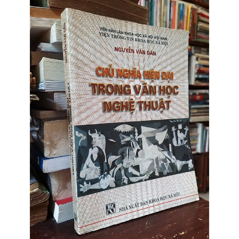 Chủ nghĩa hiện đại trong văn học nghệ thuật - Nguyễn Văn Dân 541018