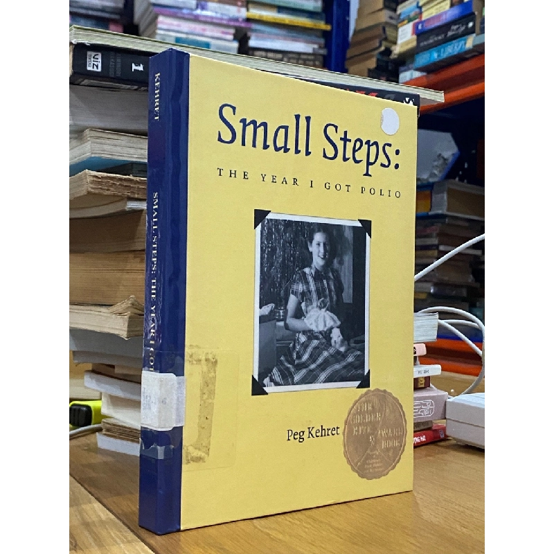 Small Steps : The Year I Got Polio - Peg Kehret 526297