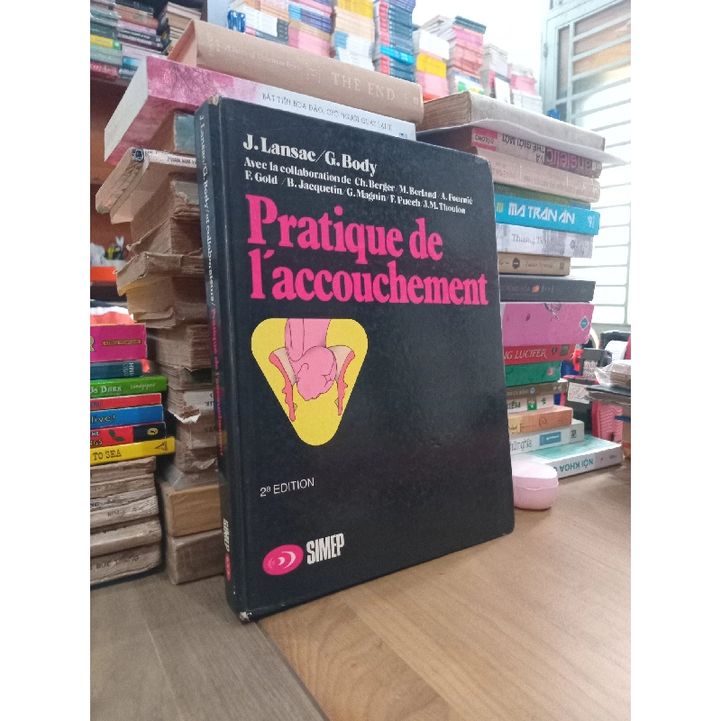 Pratique de l'accouchement - J. Lansac, G. Body 1029391