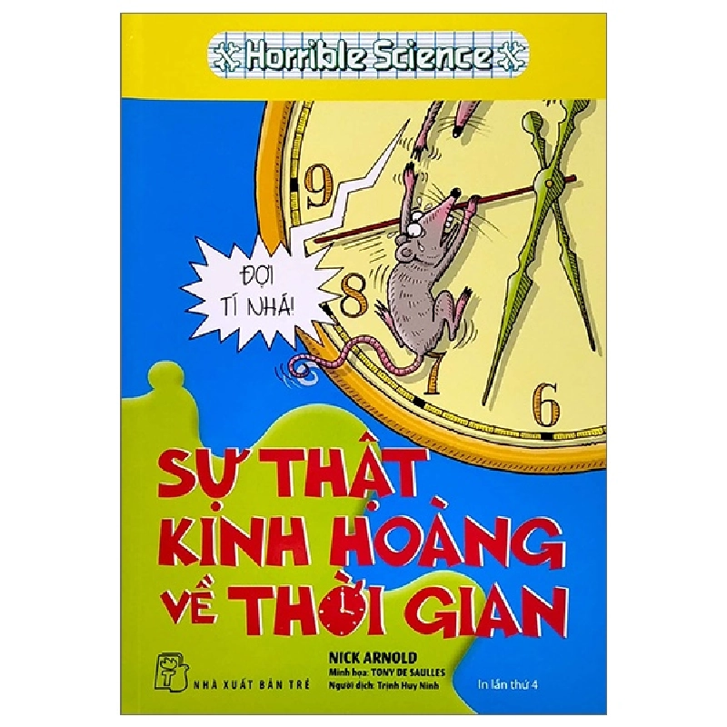 Horrible Science - Sự Thật Kinh Hoàng Về Thời Gian - Nick Arnold, Tony De Saulles 295223