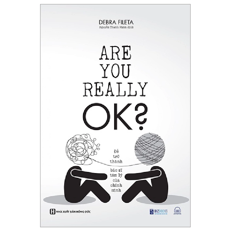 Are You Really Ok? - Để Trở Thành Bác Sĩ Tâm Lý Của Chính Mình - Debra Fileta 289580