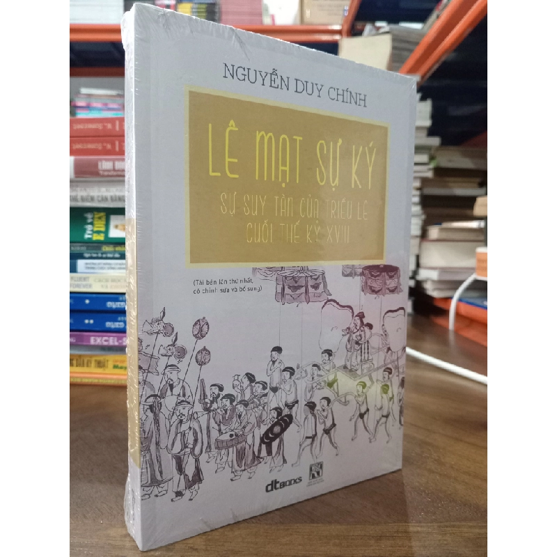 Lê Mạt Sự Ký _ Sự suy tàn của triều Lê cuối TK kỷ XVIII - Nguyễn Duy Chính 150688