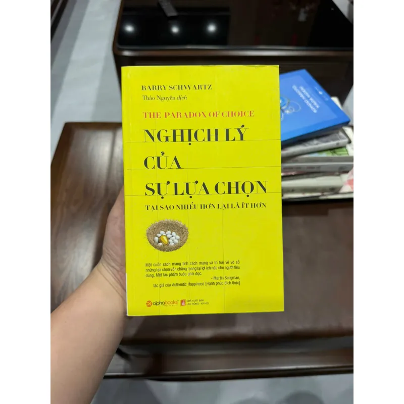 Nghịch Lý Của Sự Lựa Chọn – Barry Schwartz | Sách Tâm Lý Học Hành Vi Kinh Điển - K3 1013439